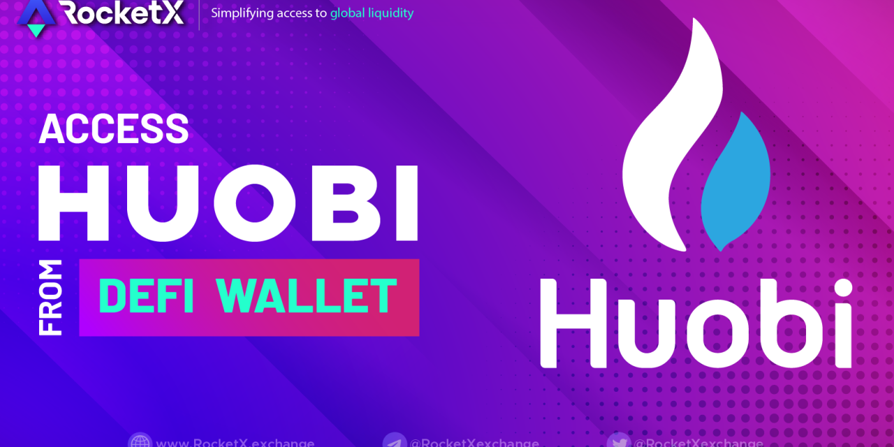 Huobi Goes LIVE on RocketX | Crypto Traders Can Access Huobi Via DeFi Wallets