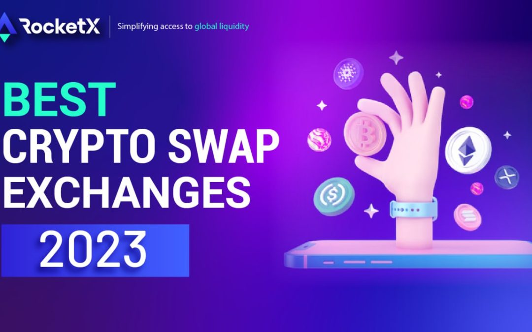 The Top 10 Best Crypto Swap Exchanges 2023