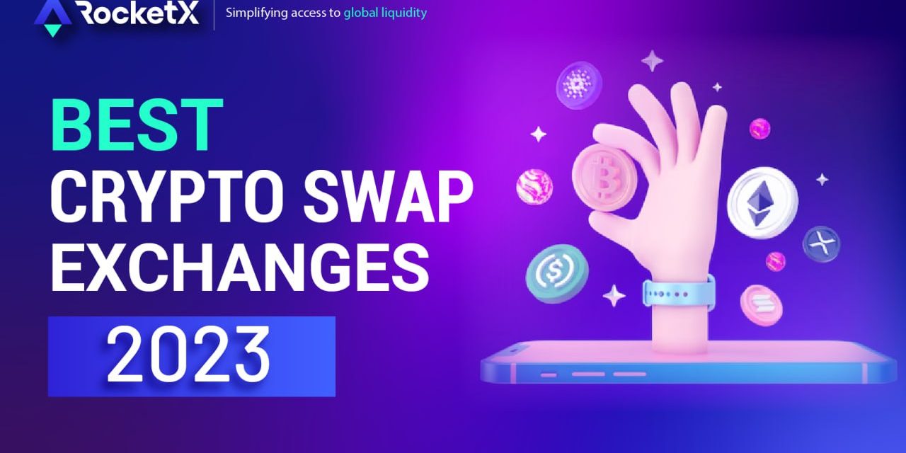 The Top 10 Best Crypto Swap Exchanges 2023