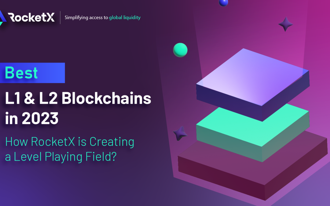 Demystifying Layer 1 and Layer 2 Blockchains with RocketX