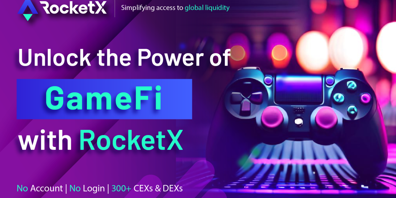 What is GameFi, and How RocketX Helps Drive User Retention with Cross-Chain Swap