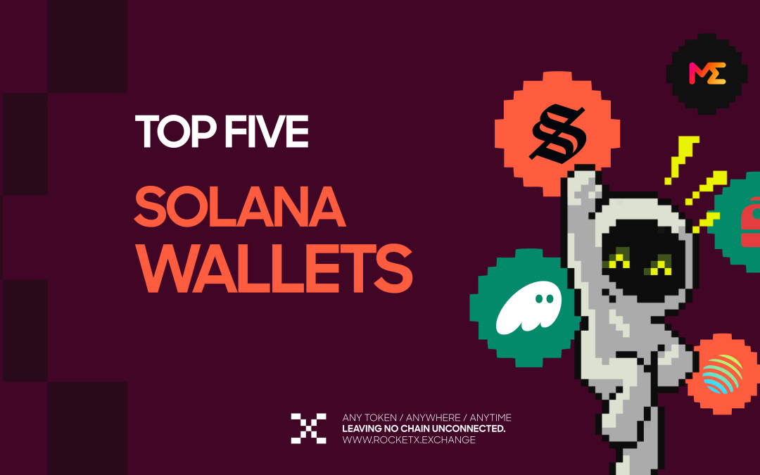 5 Best Solana Wallets for Staking, NFTs, DeFi & Cross-Chain Trading