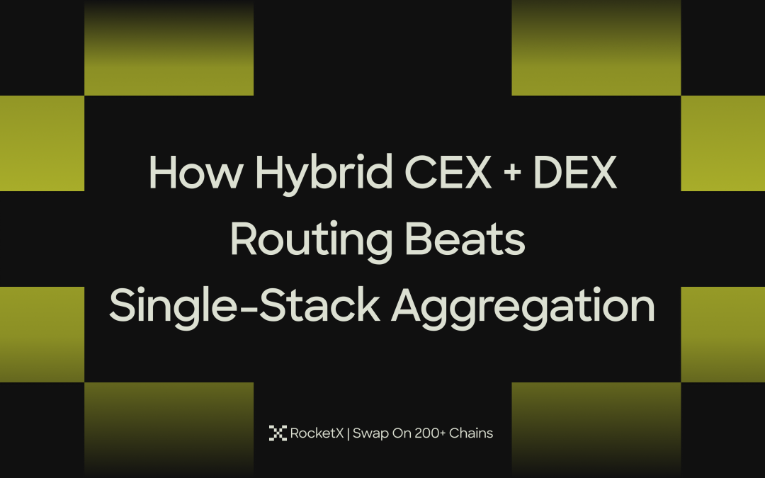 How Hybrid CEX + DEX Routing Beats Single-Stack Aggregation