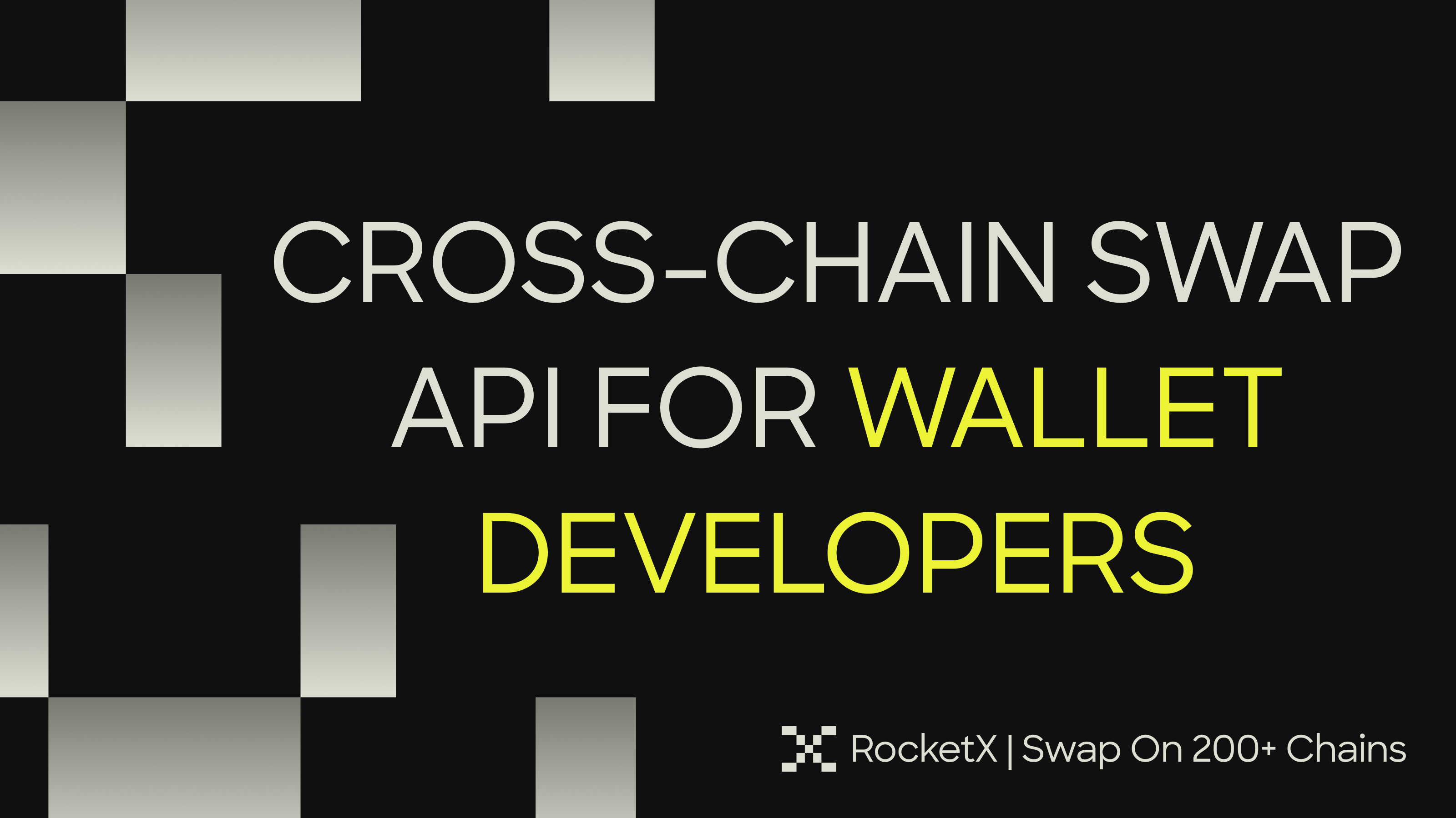 Promotional graphic featuring the text "Cross-Chain Swap API for Wallet Developers" with RocketX branding and a reference to swapping across 200+ blockchain networks.