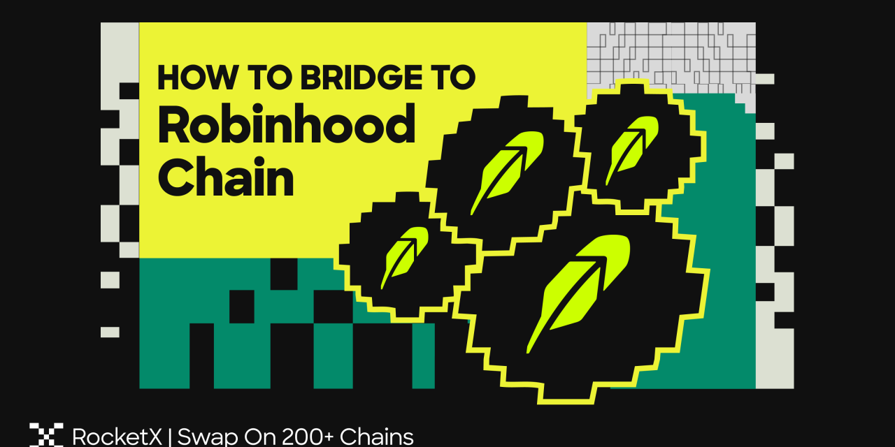 How to Bridge Any Crypto to Robinhood Chain from 200+ Blockchains