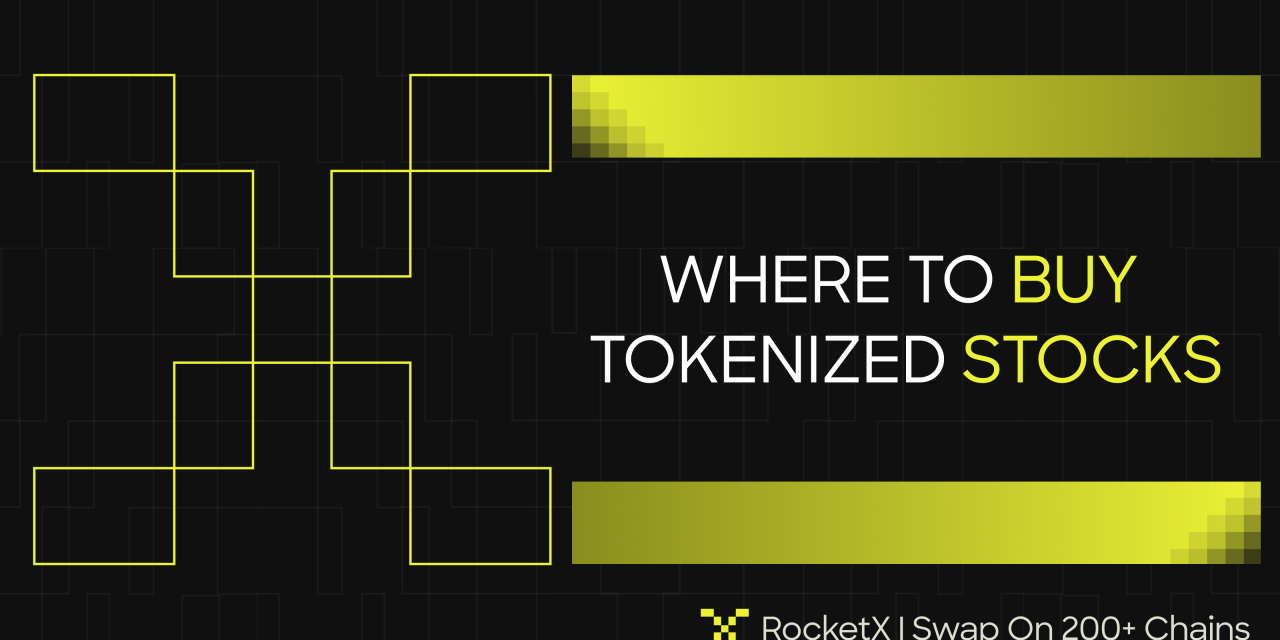Where to Buy Tokenized Stocks: Best Platforms, xStocks Access, and Cross-Chain Infrastructure
