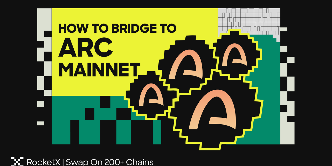 How to Bridge Any Crypto to Arc Mainnet From 200+ Networks